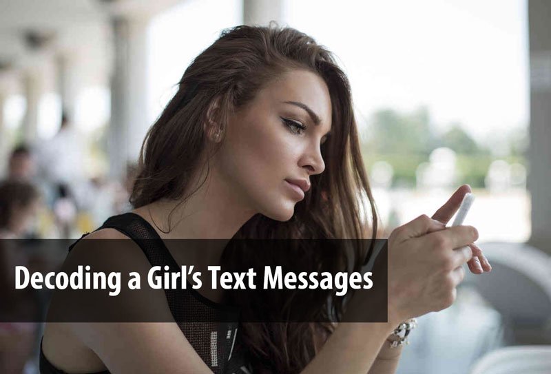 Decoding a Girl’s Text Messages